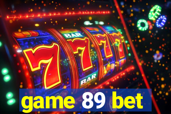 game 89 bet
